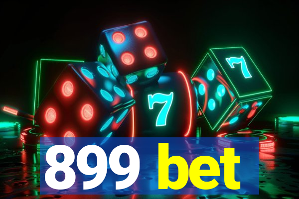 899 bet